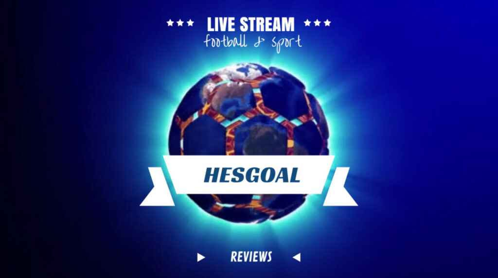 Beste HesGoal Alternativen zum kostenlosen Streamen von Live-Fußball hesgoal